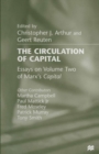 Image for The circulation of capital: essays on volume two of Marx&#39;s &#39;Capital&#39;
