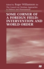 Image for Some corner of a foreign field: intervention and world order