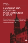 Image for Language and Society in Post-Communist Europe: Selected Papers from the Fifth World Congress of Central and East European Studies, Warsaw, 1995