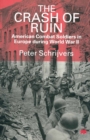 Image for Crash of Ruin: American Combat Soldiers in Europe during World War II