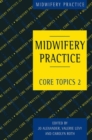 Image for Midwifery Practice: Core Topics 2: Birth : 2