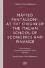 Image for Maffeo Pantaleoni : At the Origin of the Italian School of Economics and Finance
