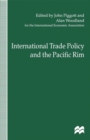 Image for International Trade Policy and the Pacific Rim: Proceedings of the IEA Conference held in Sydney, Australia