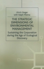 Image for The strategic dimensions of environmental management: sustaining the corporation during the age of ecological discovery