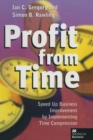 Image for Profit from Time : Speed up business improvement by implementing Time Compression