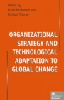 Image for Organizational strategy and technological adaptation to global change