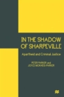 Image for In the Shadow of Sharpeville : Apartheid and Criminal Justice