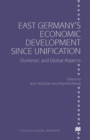 Image for East Germany’s Economic Development since Unification : Domestic and Global Aspects