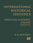 Image for International Historical Statistics: Africa, Asia &amp; Oceania, 1750-1993
