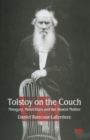Image for Tolstoy on the Couch : Misogyny, Masochism and the Absent Mother