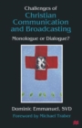 Image for Challenges of Christian Communication and Broadcasting : Monologue or Dialogue?