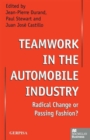 Image for Teamwork in the Automobile Industry : Radical Change or Passing Fashion?