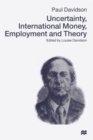 Image for Uncertainty, International Money, Employment and Theory : Volume 3: The Collected Writings of Paul Davidson