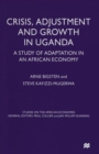 Image for Crisis, Adjustment and Growth in Uganda
