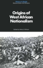 Image for Origins of West African Nationalism