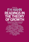 Image for Readings in the Theory of Growth: a selection of papers from the Review of Economic Studies
