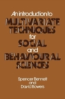 Image for An Introduction to Multivariate Techniques for Social and Behavioural Sciences