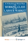 Image for The Working Class in the Labour Market