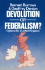 Image for Devolution or federalism?: options for a united kingdom