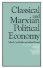 Image for Classical and Marxian Political Economy: Essays in Honour of Ronald L. Meek