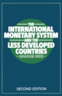 Image for International Monetary System and the Less Developed Countries