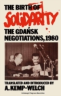 Image for The Birth of Solidarity: The Gdaônsk Negotiations, 1980