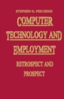 Image for Computer technology and employment: retrospect and prospect