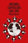 Image for A History of Capitalism, 1500-1980