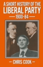 Image for A Short History of the Liberal Party 1900-1984