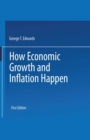 Image for How Economic Growth and Inflation Happen