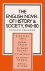 Image for The English novel of history and society, 1940-1980: Richard Hughes, Henry Green, Anthony Powell, Angus Wilson, Kingsley Amis, V.S. Naipaul
