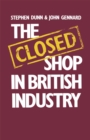 Image for The Closed Shop in British Industry