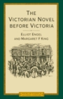 Image for The Victorian Novel Before Victoria: British Fiction During the Reign of William Iv, 1830-37