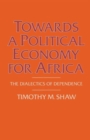 Image for Towards a Political Economy for Africa