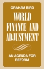 Image for World Finance and Adjustment: An Agenda for Reform