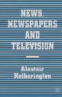 Image for News, Newspapers and Television