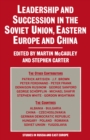 Image for Leadership and Succession in the Soviet Union, Eastern Europe and China