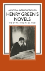Image for A Critical Introduction to Henry Green&#39;s Novels: The Living Vision