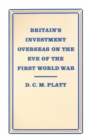 Image for Britain&#39;s investment overseas on the eve of the First World War: the use and abuse of numbers