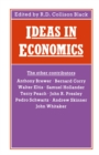 Image for Ideas in Economics: Proceedings of Section F (Economics) of the British Association for the Advancement of Science, Strathclyde, 1985
