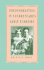 Image for Unconformities in Shakespeare&#39;s Early Comedies