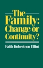 Image for Family: Change or Continuity?