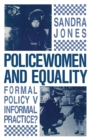Image for Policewomen and Equality: Formal Policy V Informal Practice?
