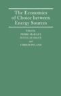 Image for Economics of Choice between Energy Sources: Proceedings of a Conference held by the International Economic Association