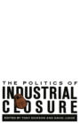 Image for The Politics of Industrial Closure
