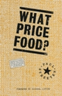 Image for What price food?: agricultural price policies in developing countries