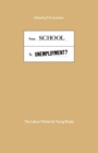 Image for From School to Unemployment?: The Labour Market for Young People
