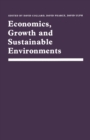 Image for Economics, growth and sustainable environments: essays in memory of Richard Lecomber