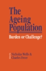 Image for The Ageing population: burden or challenge?