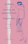 Image for Women and the Popular Imagination in the Twenties: Flappers and Nymphs